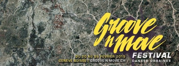 ©2015 GROOVE N'MOVE 2014 / GENEVA INTERNATIONAL STREET DANCE FESTIVAL